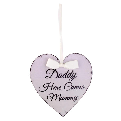 Vintage Heart Shaped Daddy here comes Mummy Wedding Hanging Sign Plaque